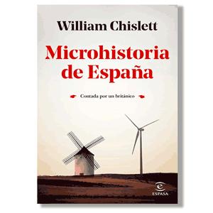 Microhistoria de España. William Chislett