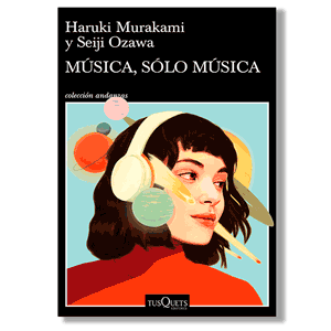 Música, sólo música. Haruki Murakami