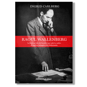 Raoul Wallenberg. Ingrid Carlberg