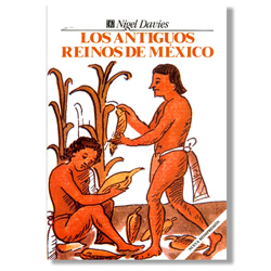 Los antiguos reinos de México