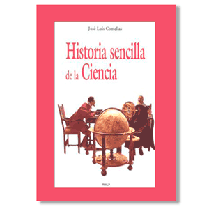 Historia sencilla de la ciencia. José Luis Comellas