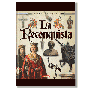 Atlas ilustrado de la Reconquista