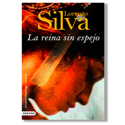 La reina sin espejo - Lorenzo Silva
