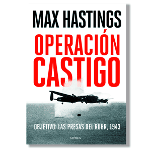 Operación castigo. Max Hastings