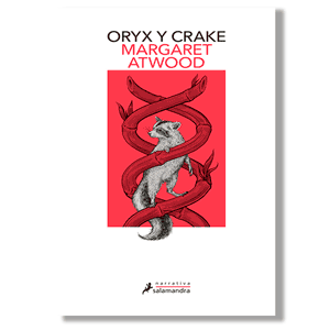 Oryx y Crake. Margaret Atwood