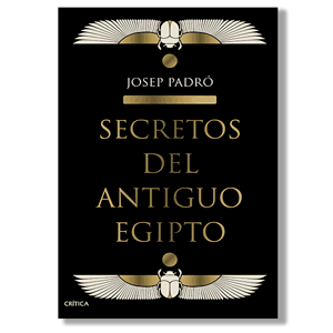 Secretos del Antiguo Egipto. Josep Padró