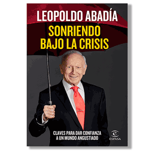 Sonriendo bajo la crisis. Leopoldo Abadía