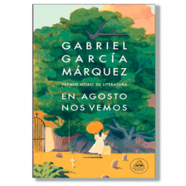 En agosto nos vemos. Gabriel García Márquez