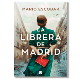 La librera de Madrid. Mario Escobar