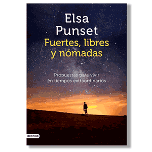 Fuertes, libres y nómadas. Elsa Punset