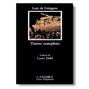 Teatro completo. Góngora