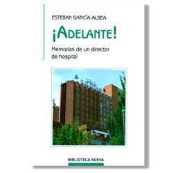 Adelante. Memorias de un director de hospital