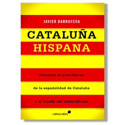 Cataluña Hispana - Javier Barraycoa