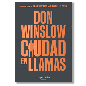 Ciudad en llamas. Don Winslow
