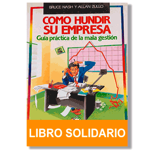 Cómo hundir su empresa