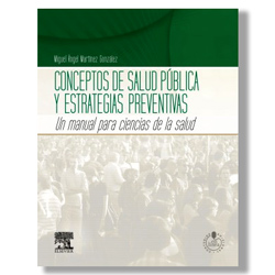 Conceptos de salud pública y estrategias preventivas - M.A. Martínez González