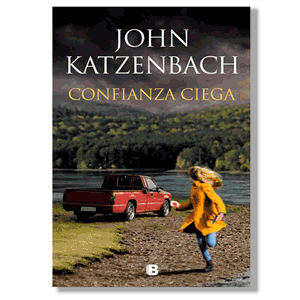 Confianza ciega. John Katzenbach