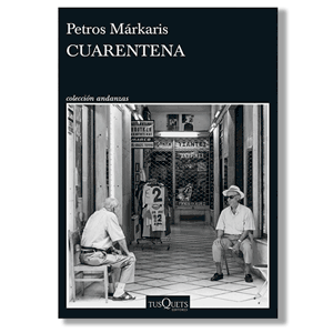 Cuarentena. Petros Márkaris