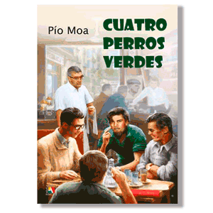 Cuatro perros verdes. Pío Moa