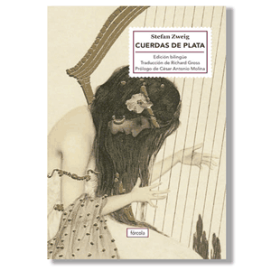 Cuerdas de plata. Stefan Zweig