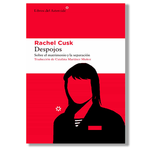 Despojos. Rachel Cusk