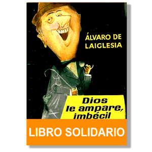 Dios le ampare, imbécil