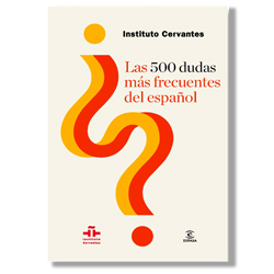 Las 500 dudas más frecuentes del español - Instituto Cervantes