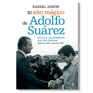 El año mágico de Adolfo Suárez