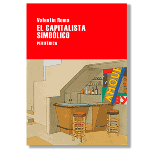 El capitalista simbólico. Valentín Roma