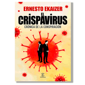 El crispavirus. Ernesto Ekaizer