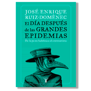 El día después de las grandes epidemias. José Enrique Ruiz-Domenec