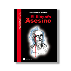 El filósofo asesino - José Ignacio Moreno
