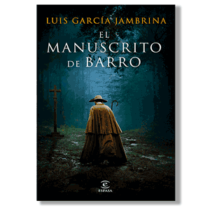 El manuscrito de barro. Luis García Jambrina
