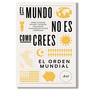 El mundo no es como crees. El orden mundial