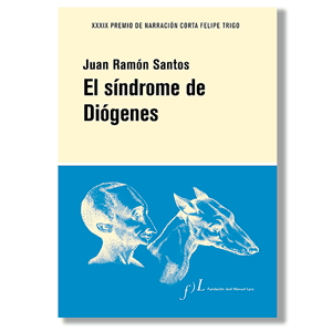 El síndrome de Diógenes. Juan Ramón Santos