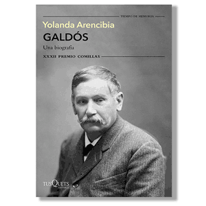 Galdós, una biografía. Yolanda Arencibia