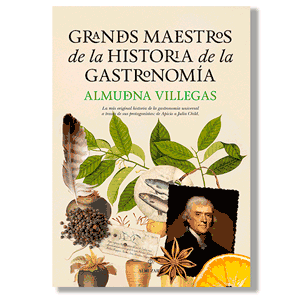 Grandes maestros de la Historia de la Gastronomía