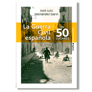 La Guerra Civil en 50 lugares