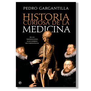 Historia curiosa de la medicina