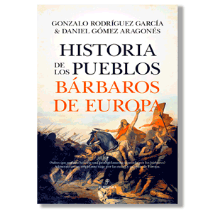 Historia de los pueblos bárbaros de Europa. VVAA