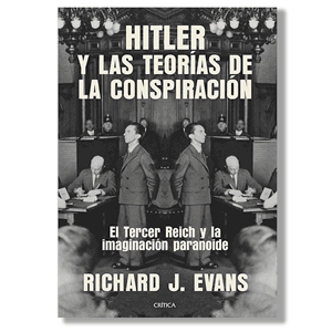 Hitler y las teorías de la conspiración. Richard J. Evans
