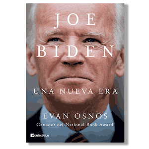 Joe Biden, una nueva era. Evan Osnos