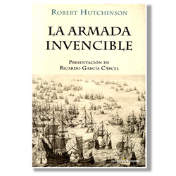 La Armada Invencible - Robert Hutchinson