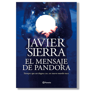 El mensaje de Pandora. Javier Sierra
