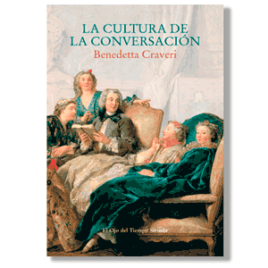 La cultura de la conversación. Benedetta Craveri