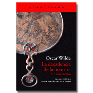 La decadencia de la mentira. Oscar Wilde