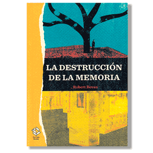 La destrucción de la memoria