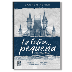 La letra pequeña (the fine print). Lauren Asher