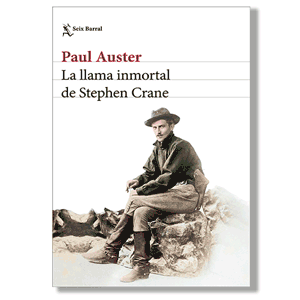 La llama inmortal de Stephen Crane. Paul Auster