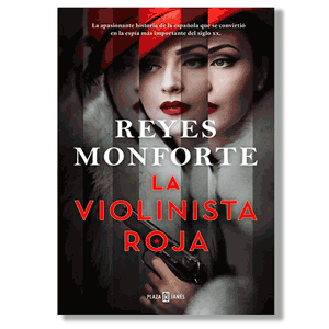 La violinista roja. Reyes Monforte
